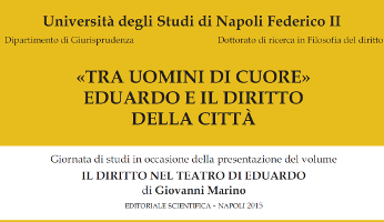 «Tra uomini di cuore». Eduardo e il diritto della città