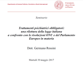 (Italiano) Trattamenti psichiatrici obbligatori: una rilettura della legge italiana a confronto con le risoluzioni ONU e del Parlamento Europeo in materia