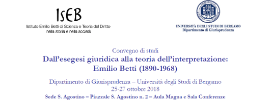 Dall’esegesi giuridica alla teoria dell’interpretazione: Emilio Betti (1890-1968)