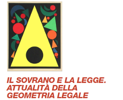 Il sovrano e la legge. Attualità delle geometria legale